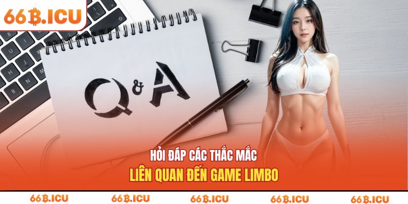 Hỏi đáp các thắc mắc liên quan đến game Limbo