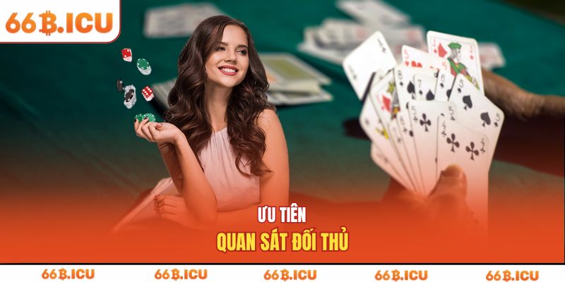 Ưu tiên quan sát đối thủ